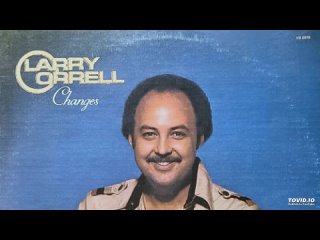 Larry Orrell – Changes ( FULL 1979 CCM/AOR/Gospel LP) Voice Box – VB0679