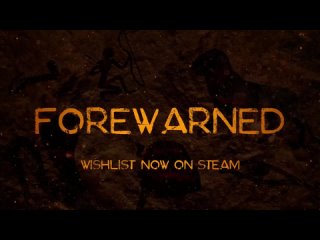 FOREWARNED - Official Gameplay Trailer #1