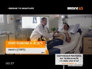 Duke Dumont feat. AME - Need u (100%) Bridge TV (Bridge To Nightlife)