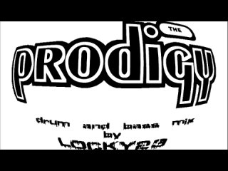 THE PRODIGY DRUM AND BASS MIX BY LOCKY23. CUT VERSION