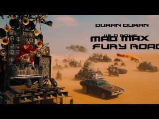 Wild Boys Extended Remix By Duran Duran Mad Max_ Fury Road Edition