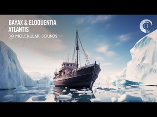 Gayax & Eloquentia - Atlantis [Molekular Sounds] (Extended Mix)