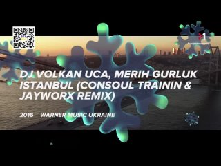DJ Volkan Uca, Marih Gurluk - Istanbul (Consoul Trainin & Jayworx Remix) - M1