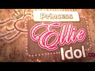 Princess Ellie Idol - DILDO SUCKING SISSY FOR ELLIE