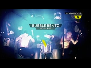 Bubble Beatz - No Sleep (Tribal Dub 2011 Club Rotation VivaTv)