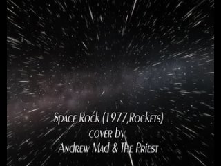 Mad  Priest - Space Rock (Rockets Cover)