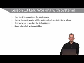 009. Lesson 13 Lab Working with Systemd