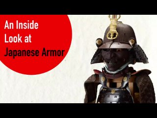 An Inside Look at Japanese Armor