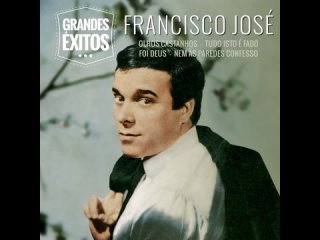 Francisco Jos - Nem s Paredes Confesso (1960 2017 муз.: Ferrer Trindade, Artur Ribeiro - ст.: A. Pinheiro / Max)