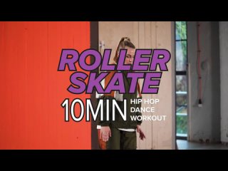 Roller Skate - Hip Hop Dance Workshop