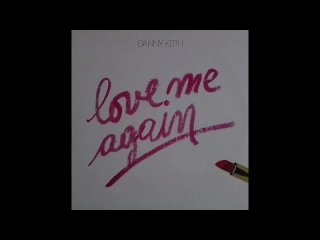 Danny Keith - Love Me Again (1984)