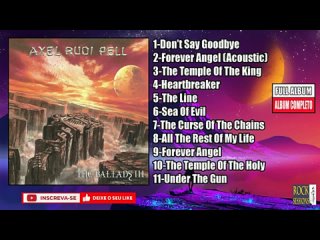 -- AXEL RUDI PELL - THE BALLADS III ( Full Album )  (HQ)(360P).mp4
