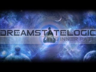 Dreamstate Logic - The Inner Path (to outer space)  downtempo _ ambient _ electronic