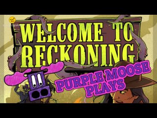 Welcome to Reckoning 2023 | Purple Moose  to Reckoning - Kickstarter Preview Перевод