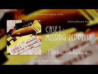 Electro Swing CASE1:Missing Zeppelin - zensen