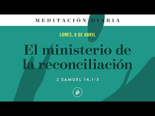 El ministerio de la reconciliación – Meditación