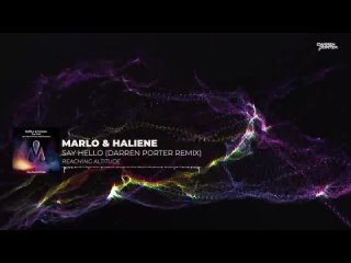 MaRLo & Haliene - Say Hello (Darren Porter Remix).mp4