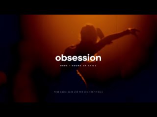 Obsession | Sensual Chill Soul Lofi Beat | Midnight & Bedroom Healing Music | 1 Hour Loop. 88DS - Hours of Chill