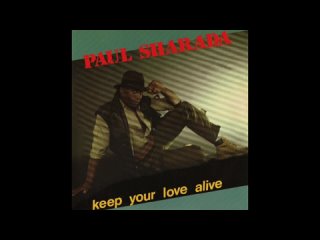 Paul Sharada - Keep Your Love Alive (1985)