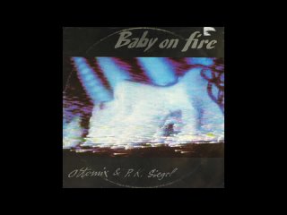 Ottomix & P.K. Siegel - Baby On Fire (1985)