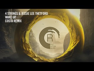 VOCAL TRANCE_ 4 Strings _ Jessie Lee Thetford - Wake Up (Costa Remix) RNM   LYRICS(720P_HD).mp4