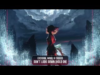 Excision, Wooli & Codeko - Don't Look Down (Hold On) Official Visualizer