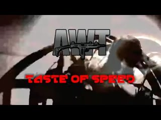 AWT - Taste Of Speed (Official Video)