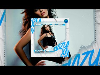 Nelly Furtado - Say It Right (Glazur & XM Remix)