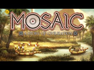 Mosaic: A Story of Civilization [2022] | Mosaic: A Story of Civilization Preview with the Game Boy Geek [Перевод]