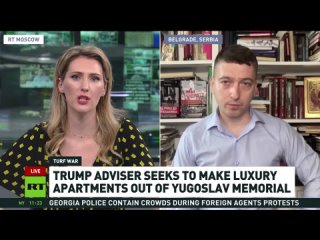 Stevan Gajic on Trump adviser’s plans to make luxury apartments out of Yugoslav memorial