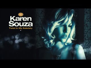 Karen Souza - Twist In My Sobriety