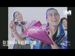 DJ Smash & Vengerov - Love pride MIXM TV (16+)