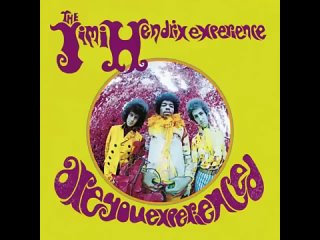 Jimi Hendrix - You Are Experienced