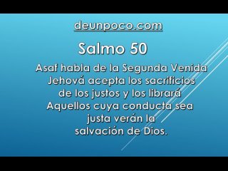 Salmo 50 Asaf habla de la Segunda Venida Jehov acepta los sacrificios de los justos y los librar Aquellos cuya conducta sea