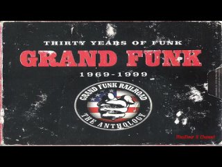 Grand Funk Railroad - Collection © (1969 - 1999).mkv