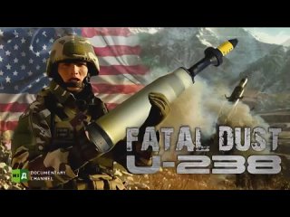 Fatal Dust: U-238