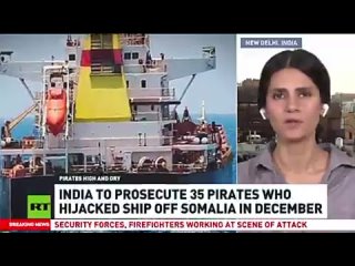 India says it will prosecute 35 Somali pirates, captured by its navy on a hijacked ship off the coast of Somalia