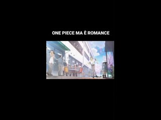 One Piece, но романтика