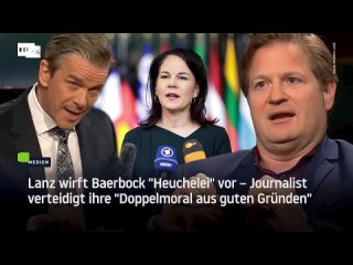 Lanz wirft Baerbock Heuchelei vor  Journalist verteidigt ihre Doppelmoral aus guten Grnden