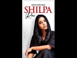 Happy Birthday | Shilpa Rao