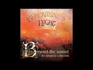 Родная-родная Член семьи Чарующая,завораживающая, восхитительная Божественный Ричи Слава Богу Blackmore Nights-Beyond the Sunset