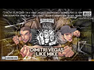 Dimitri Vegas & Like Mike - Smash The House Radio ep. 69