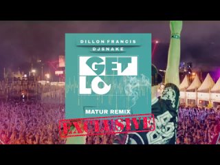 Dillon Francis & DJ Snake - Get Low (Matur Extended Mix)
