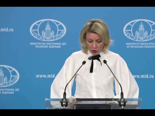 🇷🇺 Principais declarações da porta-voz do Ministério das Relações Exteriores da Rússia, Maria Zakharova, durante o briefing: