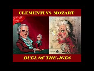 Clementi vs. Mozart - Duel of the Ages
