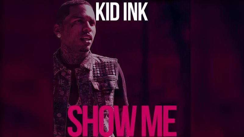 Kid Ink Fuck