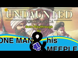 Undaunted: North Africa [2020] | Undaunted: North Africa - SOLO playthrough (two handed) [Перевод]