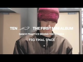 [Рус Саб] TEN Performance Film Dance Practice Behind the scenes | Дэнс практика к перформанс фильму #NCT #WayW #TEN