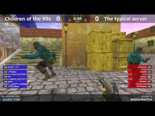 Шоу-Матч по CS 1.6 [Children of the 90s -vs- The typical server] 2map @kn1feTV