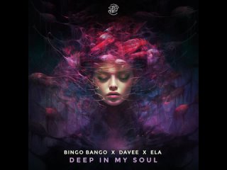 Bingo Bango  Davee Feat. Ela - Deep In My Soul